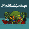 Cover Fat Freddys Drop: Based On A True Story